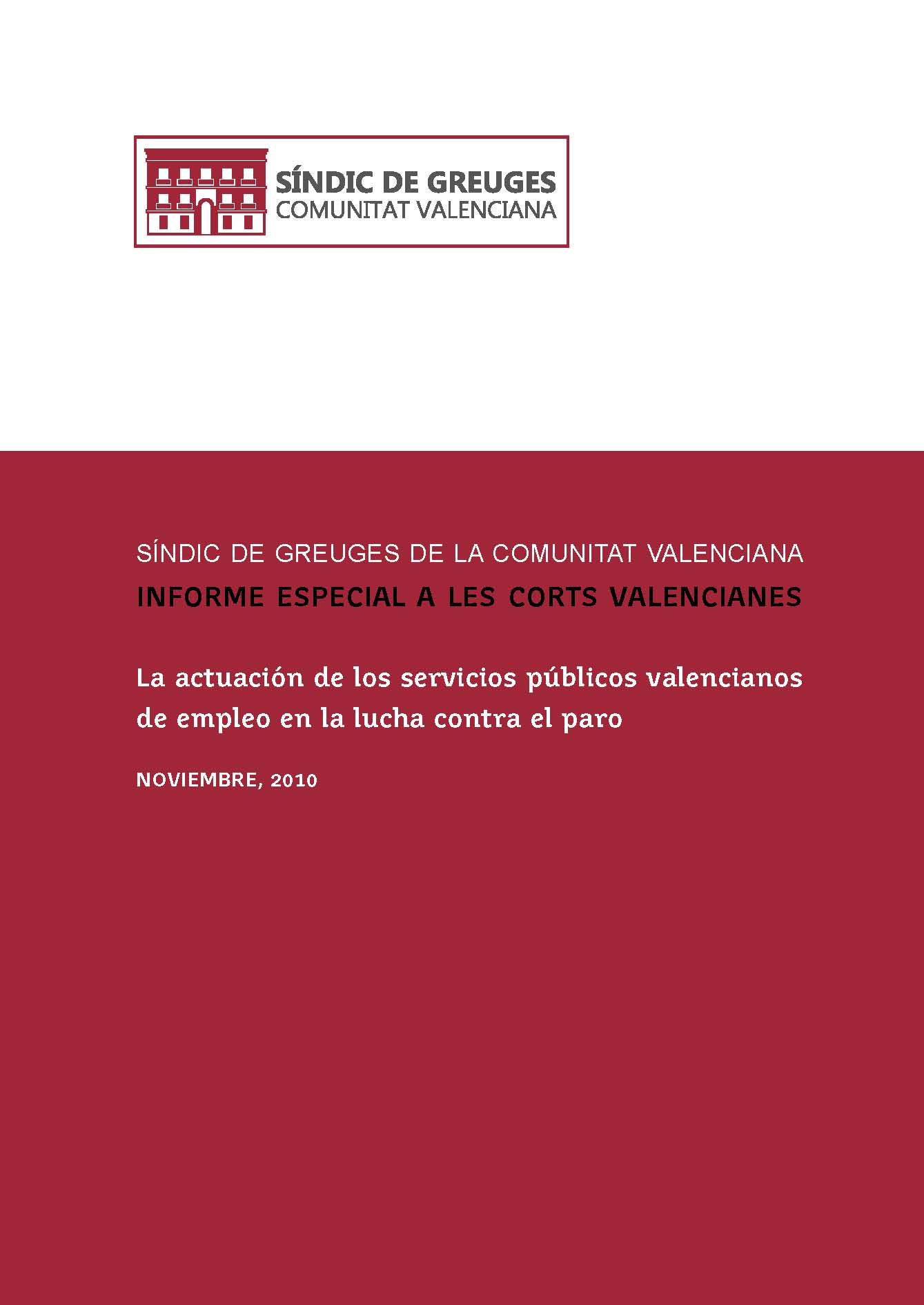 El síndic realiza un informe especial sobre la actuación de la administración en la lucha contra el paro